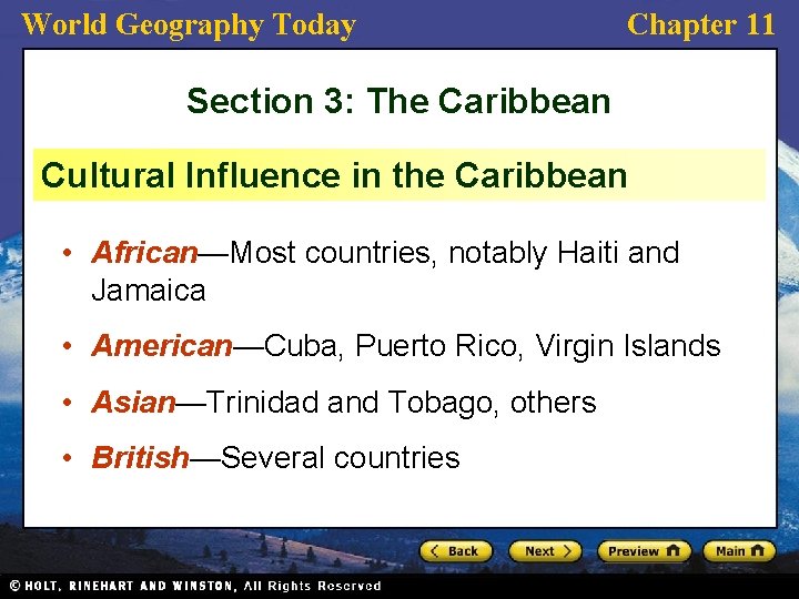 World Geography Today Chapter 11 Section 3: The Caribbean Cultural Influence in the Caribbean