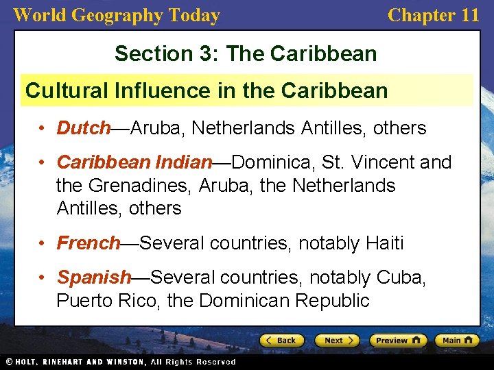 World Geography Today Chapter 11 Section 3: The Caribbean Cultural Influence in the Caribbean