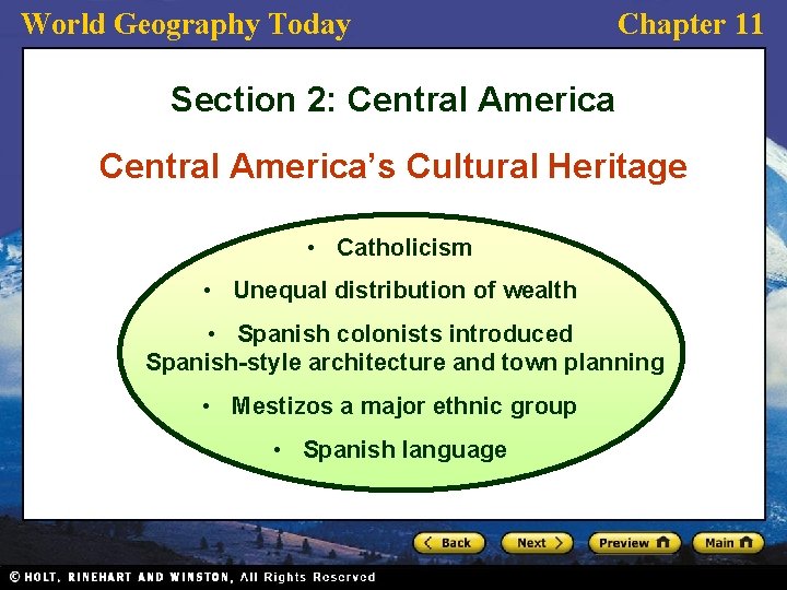 World Geography Today Chapter 11 Section 2: Central America’s Cultural Heritage • Catholicism •