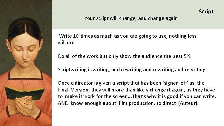 Your script will change, and change again Script Write 10 times as much as