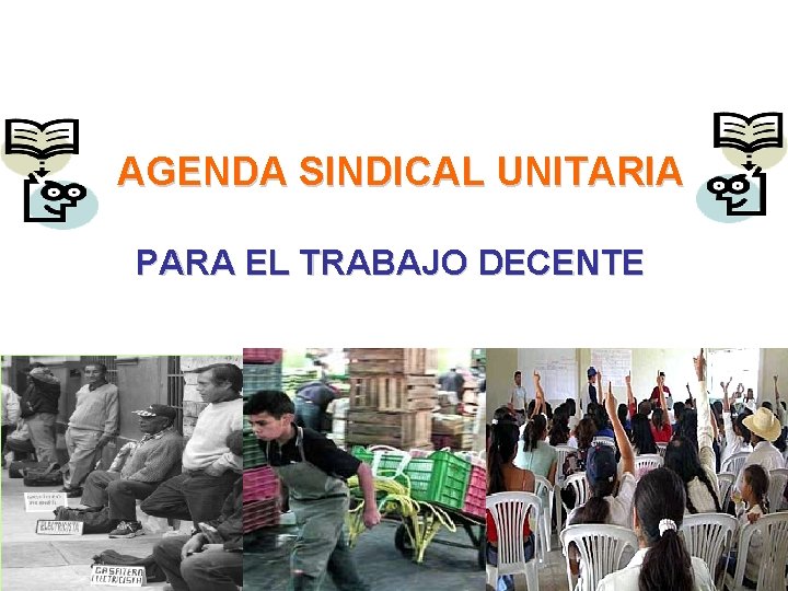 AGENDA SINDICAL UNITARIA PARA EL TRABAJO DECENTE 