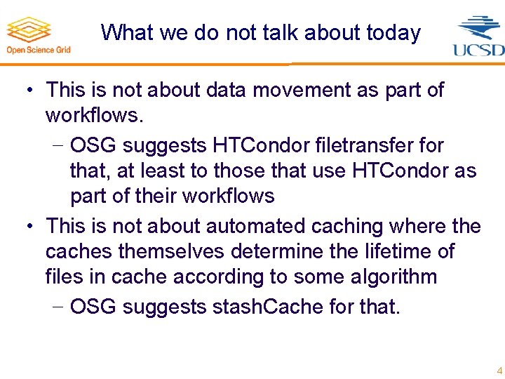 What we do not talk about today • This is not about data movement