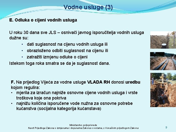 Vodne usluge (3) E. Odluka o cijeni vodnih usluga U roku 30 dana sve