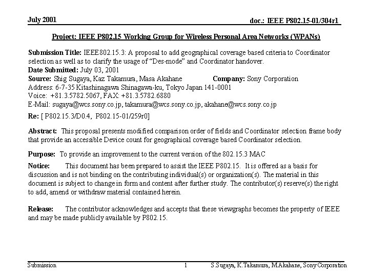 July 2001 doc. : IEEE P 802. 15 -01/304 r 1 Project: IEEE P