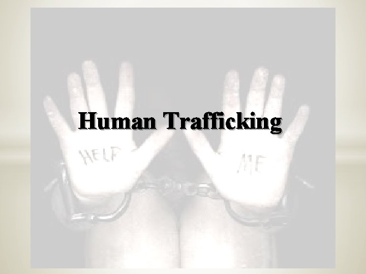 Human Trafficking 