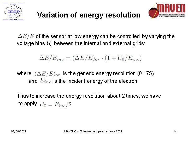 Variation of energy resolution of the sensor at low energy can be controlled by