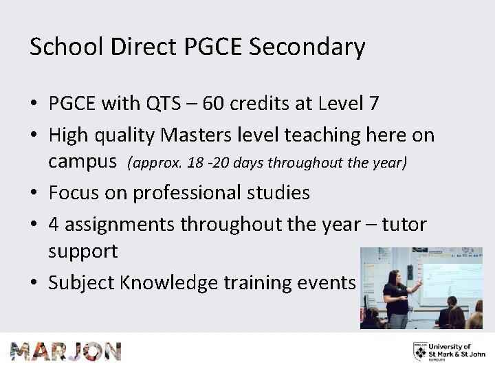 School Direct PGCE Secondary • PGCE with QTS – 60 credits at Level 7