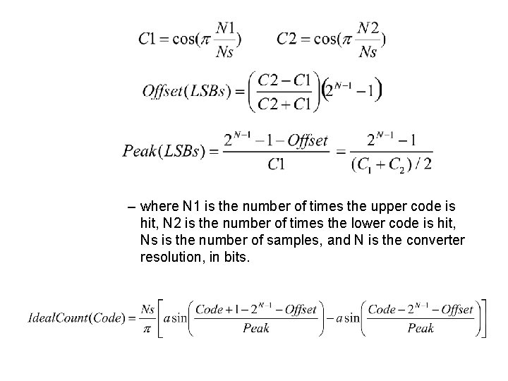 – where N 1 is the number of times the upper code is hit,