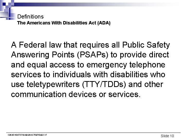 Definitions The Americans With Disabilities Act (ADA) A Federal law that requires all Public