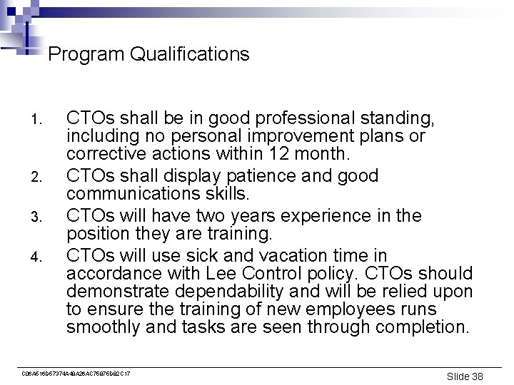 Program Qualifications 1. 2. 3. 4. CTOs shall be in good professional standing, including