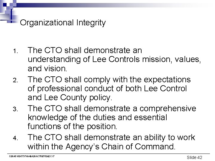 Organizational Integrity 1. 2. 3. 4. The CTO shall demonstrate an understanding of Lee