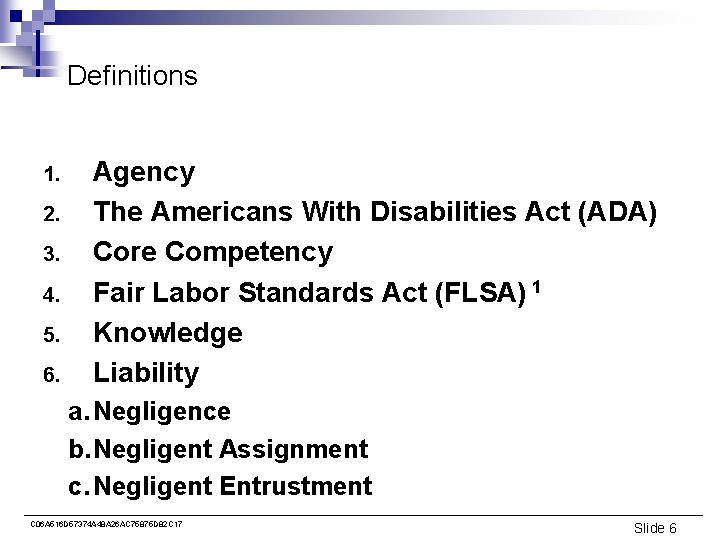 Definitions 1. 2. 3. 4. 5. 6. Agency The Americans With Disabilities Act (ADA)