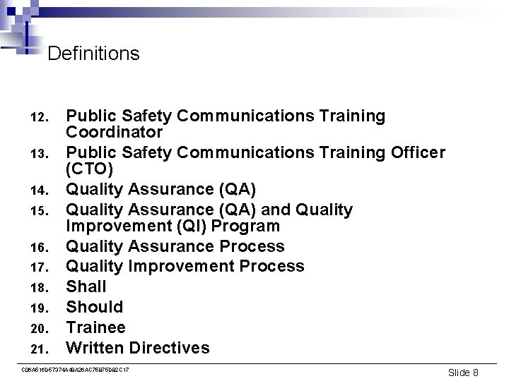 Definitions 12. 13. 14. 15. 16. 17. 18. 19. 20. 21. Public Safety Communications