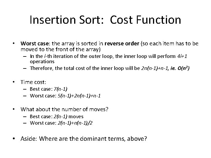 Insertion Sort: Cost Function • Worst case: the array is sorted in reverse order