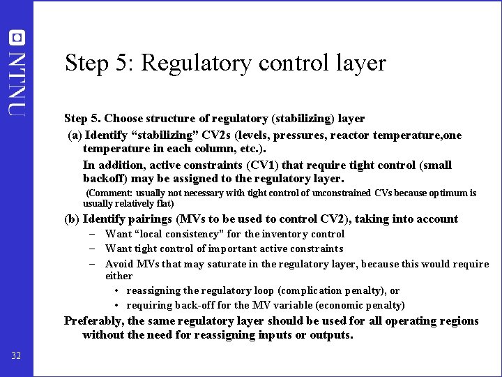 Step 5: Regulatory control layer Step 5. Choose structure of regulatory (stabilizing) layer (a)