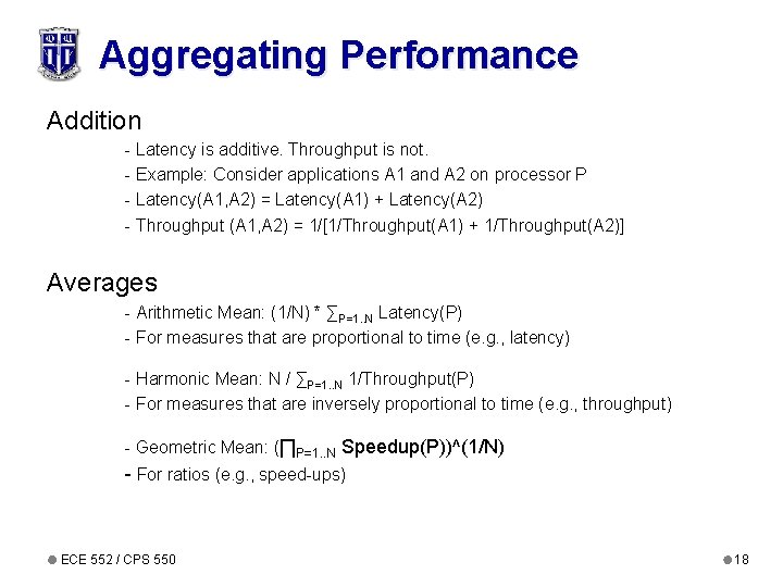 Aggregating Performance Addition - Latency is additive. Throughput is not. - Example: Consider applications