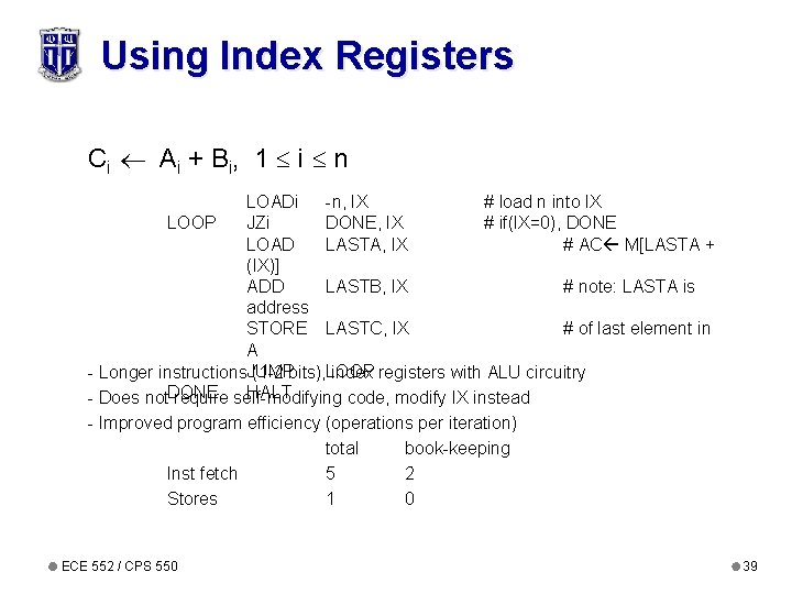 Using Index Registers Ci Ai + Bi, 1 i n LOADi -n, IX #