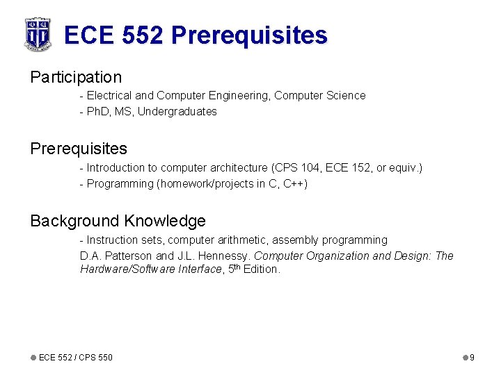 ECE 552 Prerequisites Participation - Electrical and Computer Engineering, Computer Science - Ph. D,