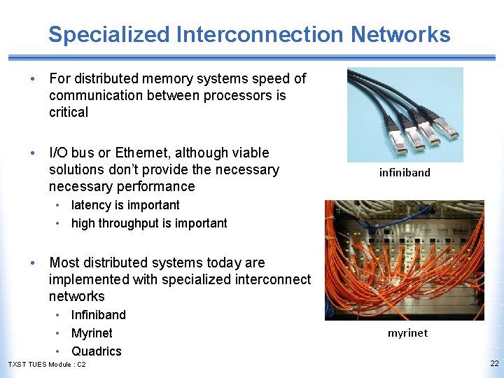 Specialized Interconnection Networks • For distributed memory systems speed of communication between processors is