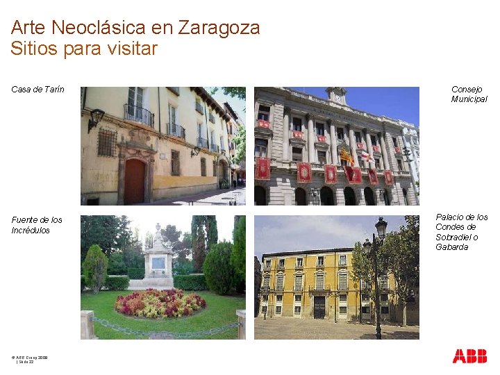 Arte Neoclásica en Zaragoza Sitios para visitar Casa de Tarín Consejo Municipal Fuente de