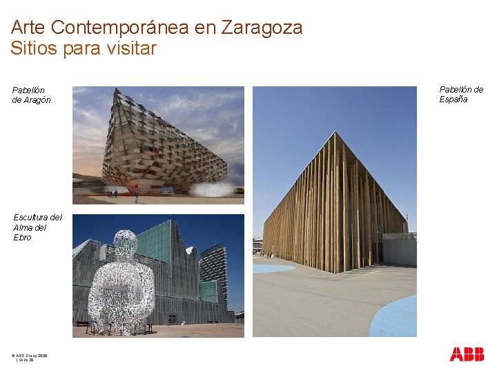 Arte Contemporánea en Zaragoza Sitios para visitar Pabellón de Aragón Escultura del Alma del