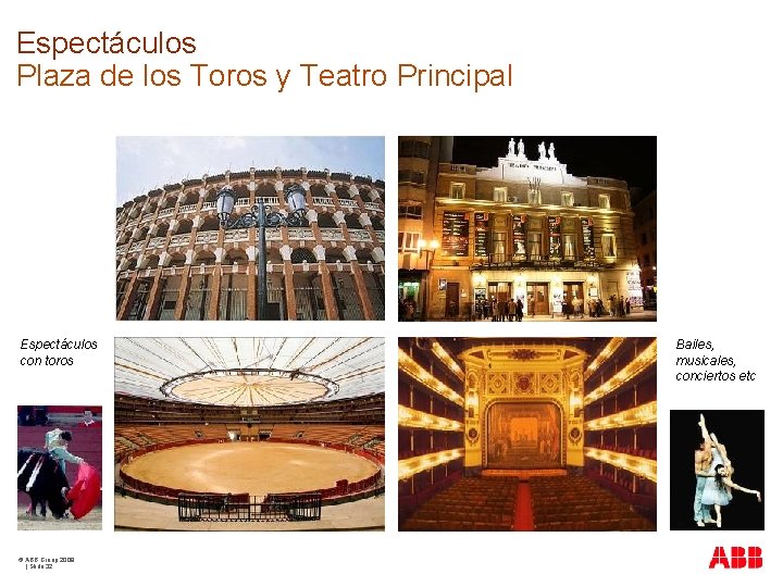 Espectáculos Plaza de los Toros y Teatro Principal Espectáculos con toros © ABB Group