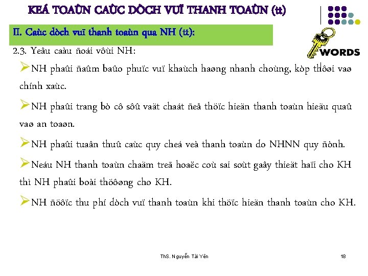 KEÁ TOAÙN CAÙC DÒCH VUÏ THANH TOAÙN (tt) II. Caùc dòch vuï thanh toaùn