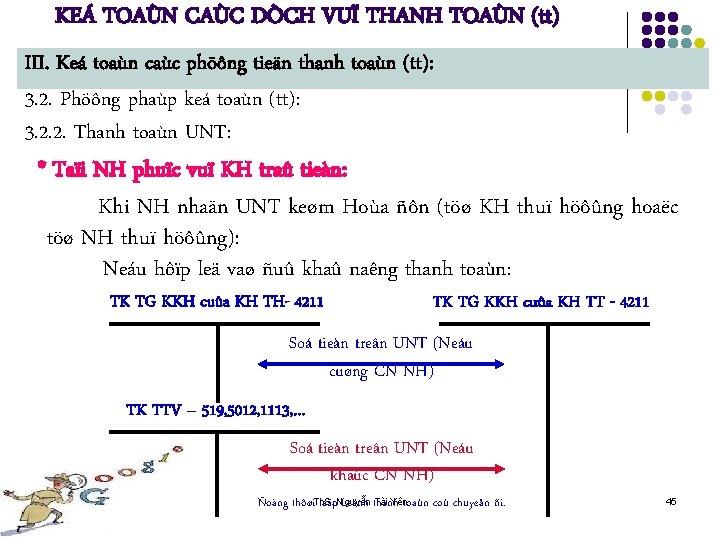 KEÁ TOAÙN CAÙC DÒCH VUÏ THANH TOAÙN (tt) III. Keá toaùn caùc phöông tieän