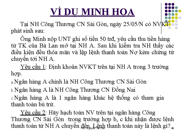 VÍ DỤ MINH HỌA Tại NH Công Thương CN Sài Gòn, ngày 25/05/N có