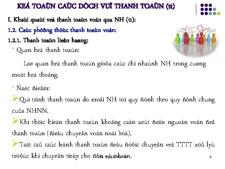 KEÁ TOAÙN CAÙC DÒCH VUÏ THANH TOAÙN (tt) I. Khaùi quaùt veà thanh toaùn