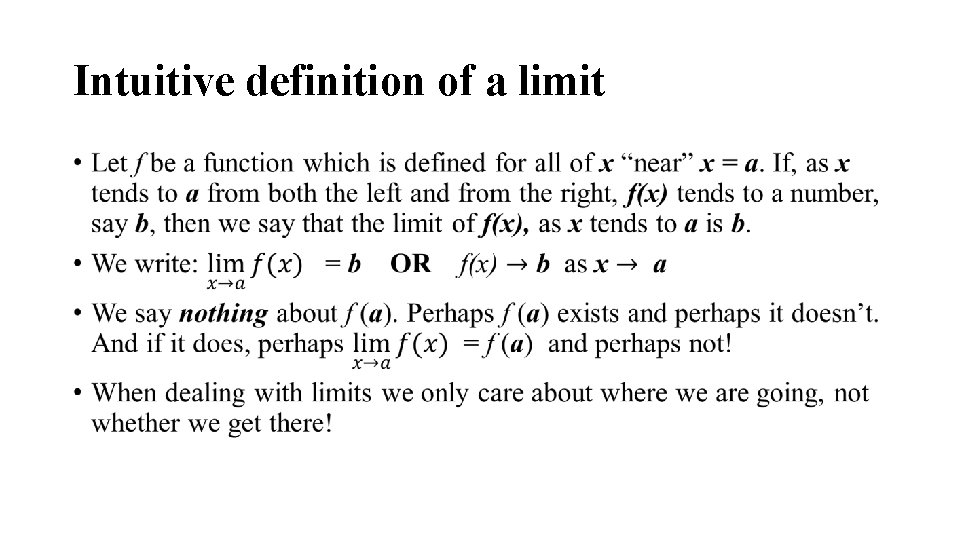 Intuitive definition of a limit • Intuitive definition of a limit •