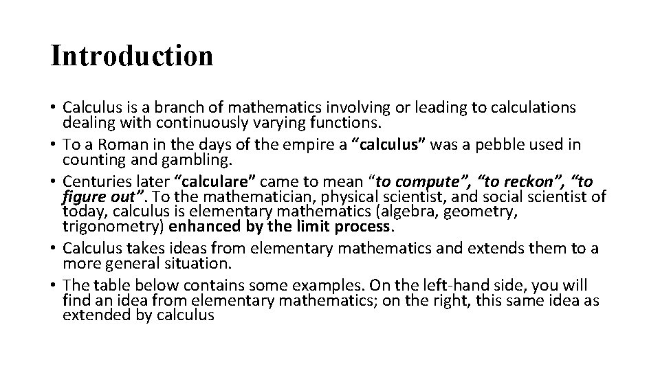 Introduction • Calculus is a branch of mathematics involving or leading to calculations dealing Introduction • Calculus is a branch of mathematics involving or leading to calculations dealing