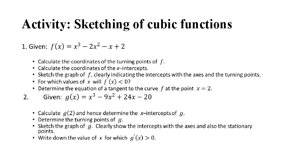 Activity: Sketching of cubic functions • Activity: Sketching of cubic functions •