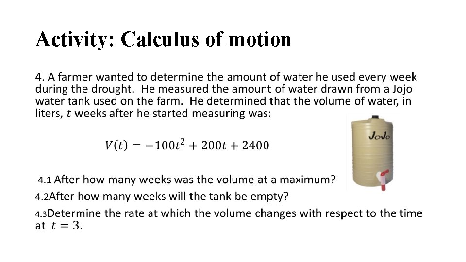 Activity: Calculus of motion • Activity: Calculus of motion •