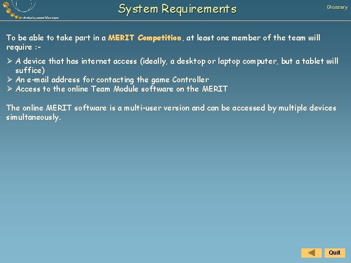 System Requirements Glossary To be able to take part in a MERIT Competition ,