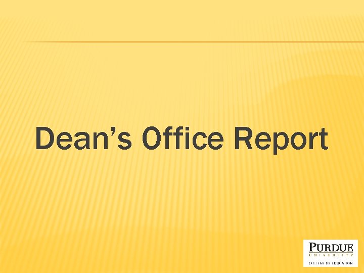 Dean’s Office Report 