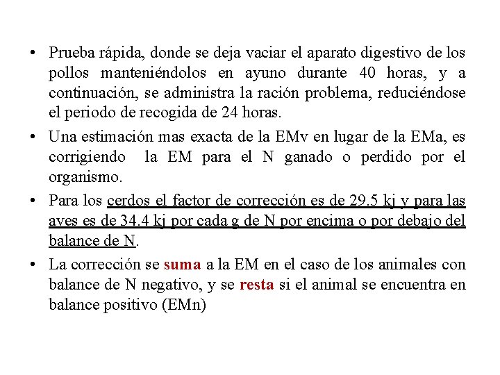  • Prueba rápida, donde se deja vaciar el aparato digestivo de los pollos