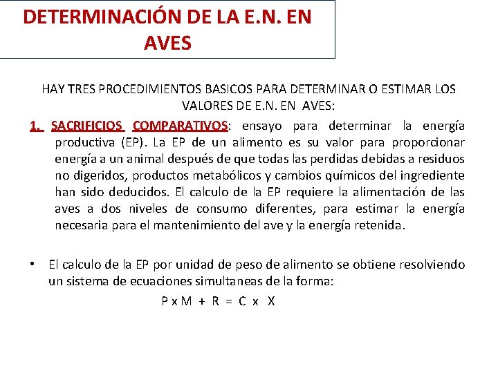 DETERMINACIÓN DE LA E. N. EN AVES HAY TRES PROCEDIMIENTOS BASICOS PARA DETERMINAR O