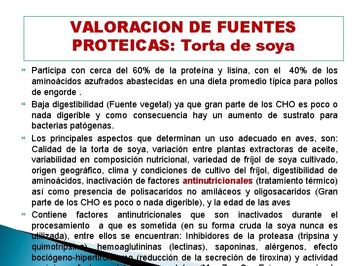 VALORACION DE FUENTES PROTEICAS: Torta de soya Participa con cerca del 60% de la