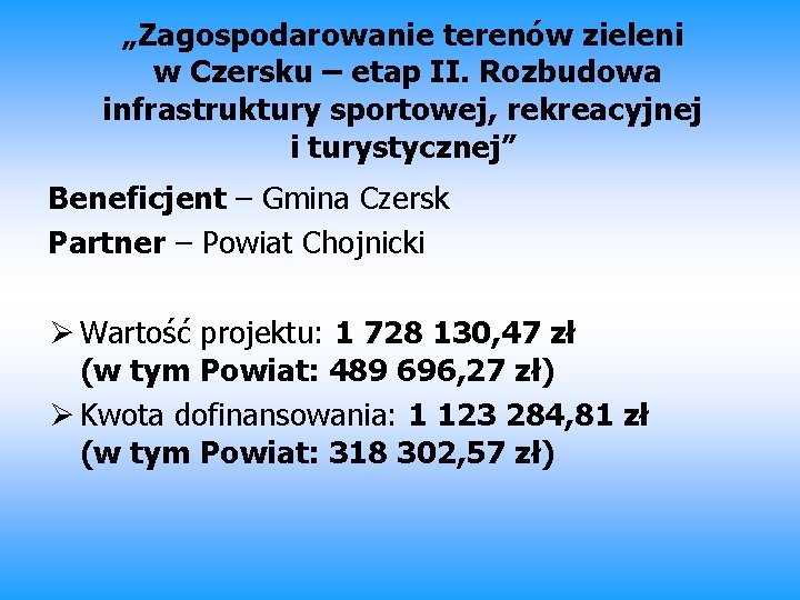„Zagospodarowanie terenów zieleni w Czersku – etap II. Rozbudowa infrastruktury sportowej, rekreacyjnej i turystycznej”
