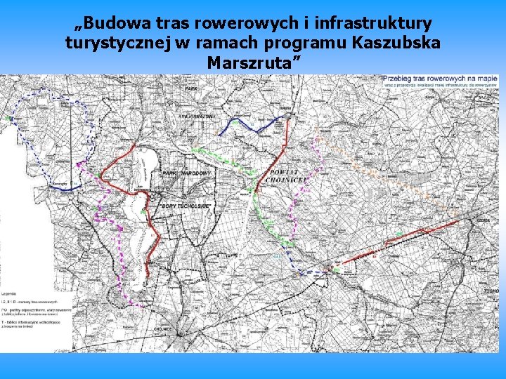 „Budowa tras rowerowych i infrastrukturystycznej w ramach programu Kaszubska Marszruta” 