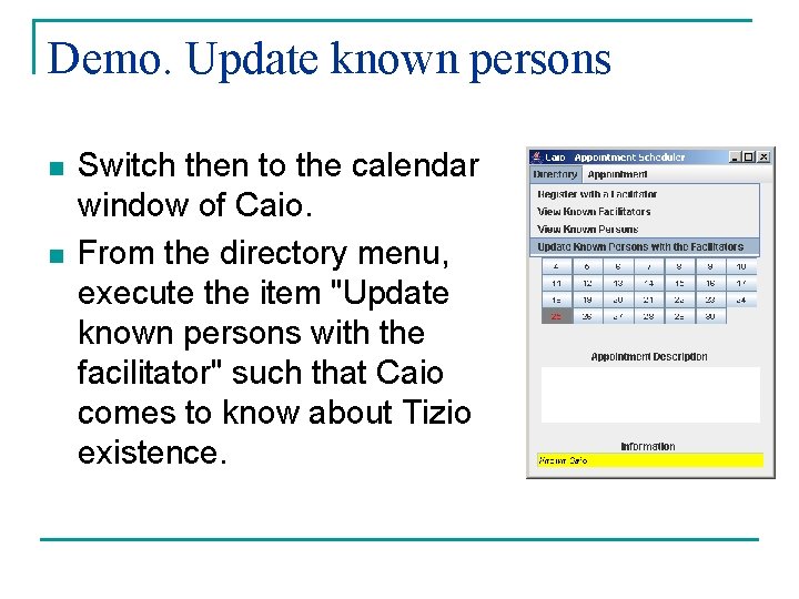Demo. Update known persons n n Switch then to the calendar window of Caio.