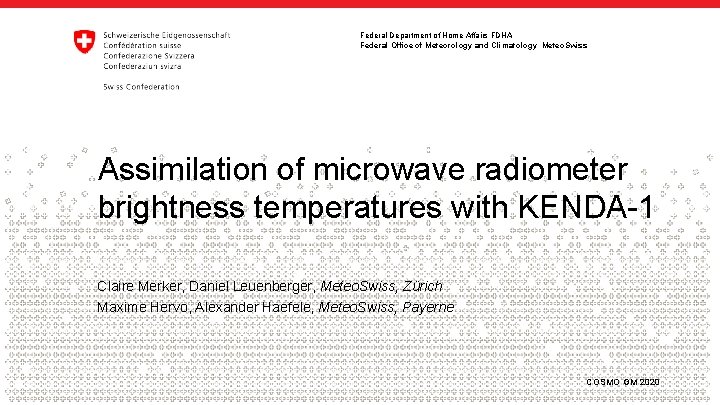 Federal Department of Home Affairs FDHA Federal Office of Meteorology and Climatology Meteo. Swiss