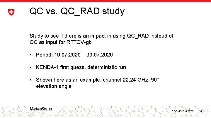 QC vs. QC_RAD study Study to see if there is an impact in using