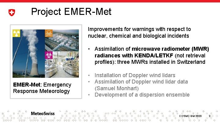 Project EMER-Met Improvements for warnings with respect to nuclear, chemical and biological incidents •