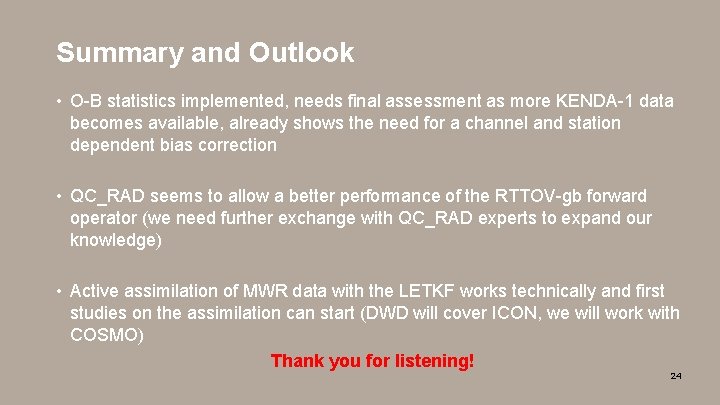 Summary and Outlook • O-B statistics implemented, needs final assessment as more KENDA-1 data