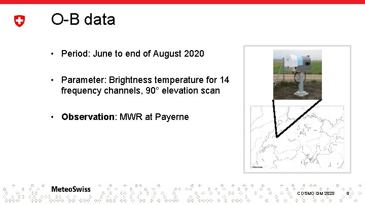 O-B data • Period: June to end of August 2020 • Parameter: Brightness temperature