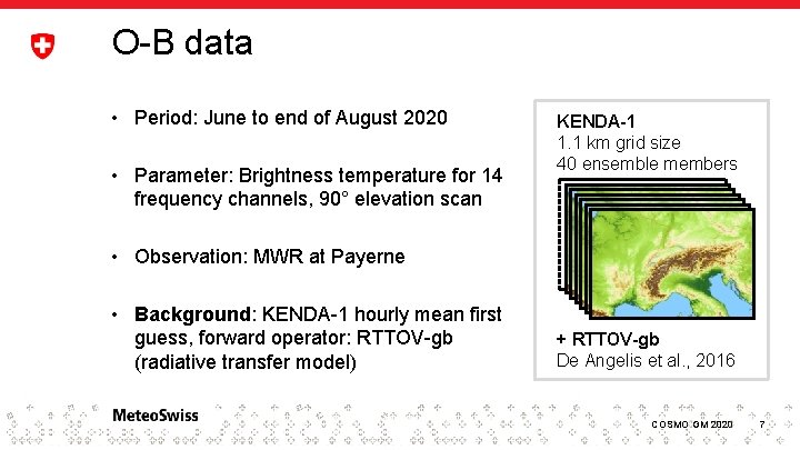 O-B data • Period: June to end of August 2020 • Parameter: Brightness temperature