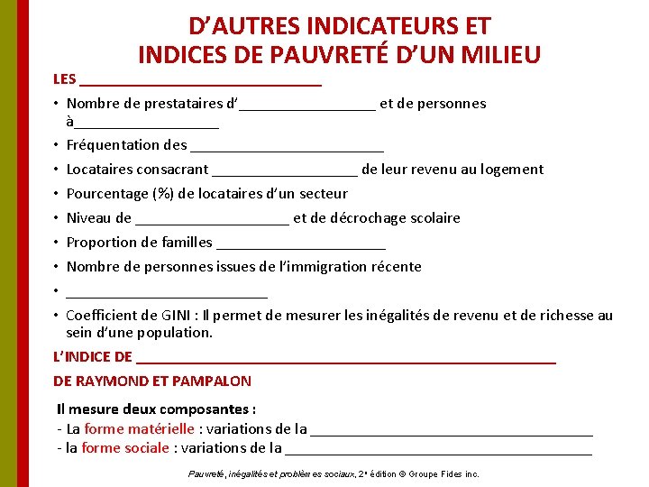 D’AUTRES INDICATEURS ET INDICES DE PAUVRETÉ D’UN MILIEU LES _______________ • Nombre de prestataires