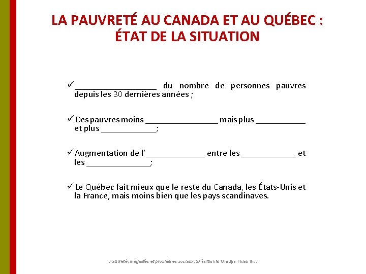 LA PAUVRETÉ AU CANADA ET AU QUÉBEC : ÉTAT DE LA SITUATION ü_________ du